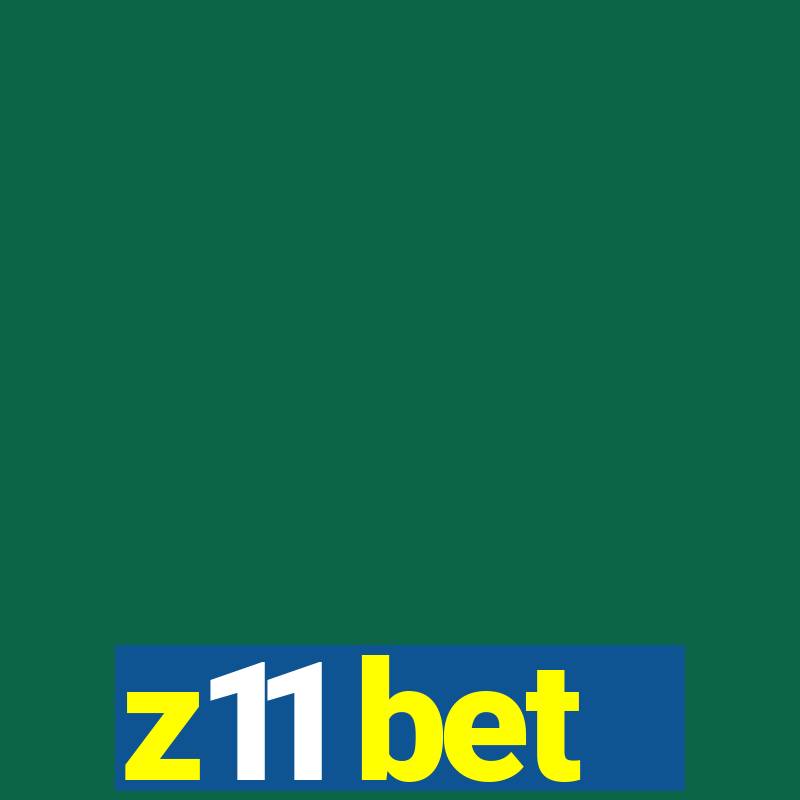 z11 bet